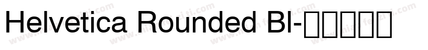 Helvetica Rounded Bl字体转换